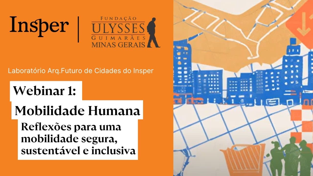 Mobilidade Humana: reflexões para uma mobilidade segura, sustentável e inclusiva