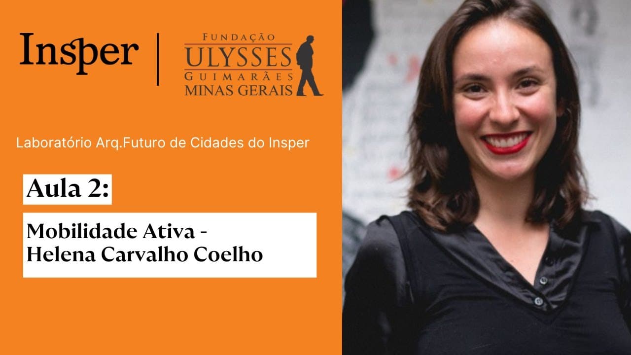 Explorando a mobilidade ativa com Helena Coelho